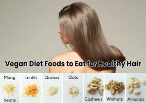 Vegan Diet Foods to Eat for Healthy Hair